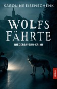 Cover-Bild zum Titel 'Wolfsfährte' von 'Karoline Eisenschenk'