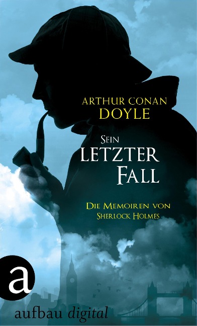 Sein letzter Fall - Arthur Conan Doyle