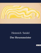 Cover-Bild zum Titel 'Der Hexenmeister' von 'Heinrich Seidel'