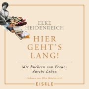 Cover-Bild zum Titel 'Hier geht's lang!' von 'Elke Heidenreich'