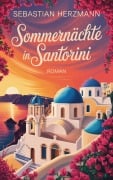 Cover-Bild zum Titel 'Sommernächte in Santorini' von 'Sebastian Herzmann'