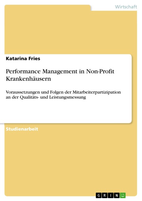 Performance Management in Non-Profit Krankenhäusern - Katarina Fries