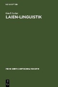 Laien-Linguistik - Gerd Antos