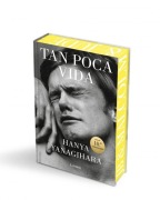 Cover-Bild zum Titel 'Tan Poca Vida (Edición Especial Con Cantos Pintados) / A Little Life (Special Edition with Sprayed Edges)' von 'Hanya Yanagihara'