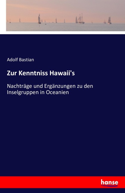 Zur Kenntniss Hawaii's - Adolf Bastian