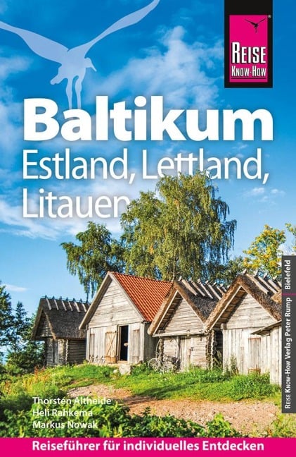 Reise Know-How Reiseführer Baltikum: Estland, Lettland, Litauen - Thorsten Altheide, Heli Rahkema, Markus Nowak