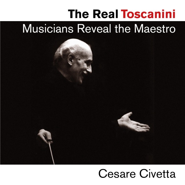 The Real Toscanini - Cesare Civetta