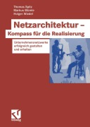 Cover-Bild zum Titel 'Netzarchitektur - Kompass für die Realisierung' von 'Thomas Spitz, Holger Wiedel, Markus Blümle'