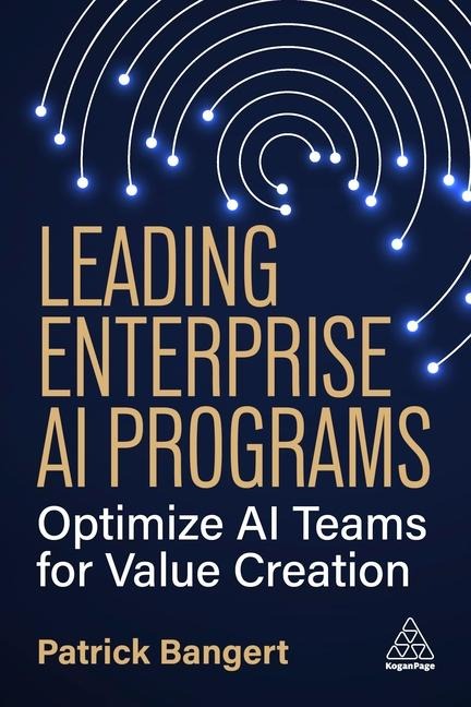Leading Enterprise AI Programs - Patrick Bangert