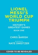 Cover-Bild zum Titel 'Lionel Messi's World Cup Triumph' von 'Chris Barish'