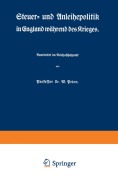 Cover-Bild zum Titel 'Steuer- und Anleihepolitik in England während des Krieges' von 'W. Prion'