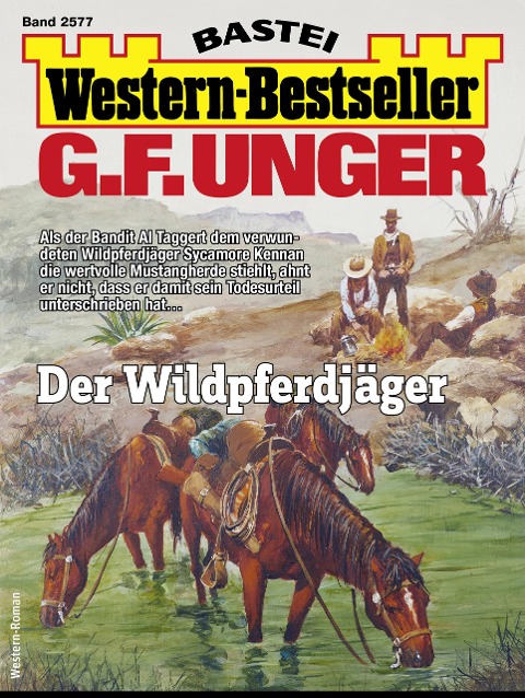 G. F. Unger Western-Bestseller 2577 - G. F. Unger