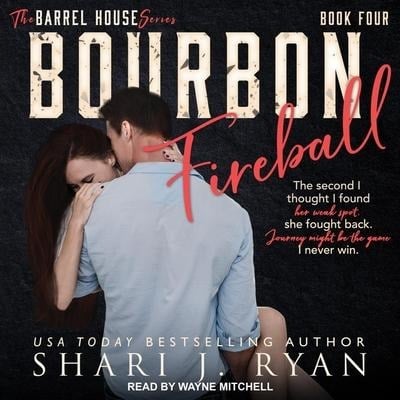 Bourbon Fireball Lib/E - Shari J. Ryan