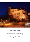 Cover-Bild zum Titel 'Aus dem Leben des Schlosses zu Altenburg' von 'George Hesekiel, Claudine Hirschmann'