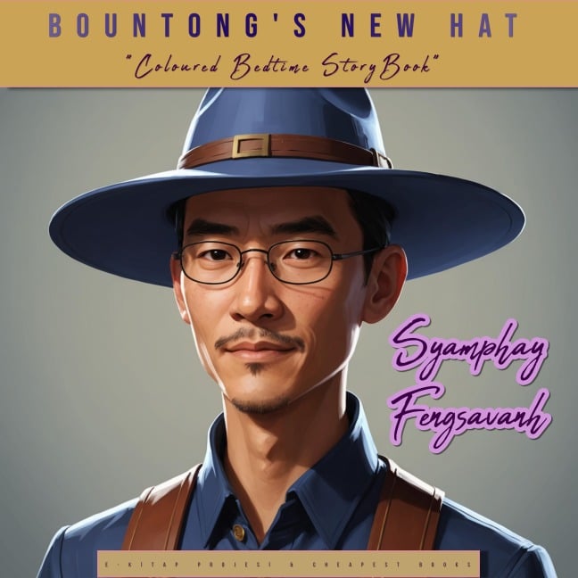 Bountong's New Hat - Syamphay Fengsavanh, Syamphay Fengsavanh