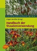 Cover-Bild zum Titel 'Handbuch der Staudenverwendung' von 'Jürgen Bouillon'