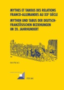 Cover-Bild zum Titel 'Mythes et tabous des relations franco-allemandes au XX e  siècle- Mythen und Tabus der deutsch-französischen Beziehungen im 20. Jahrhundert' von ''