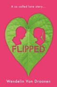 Cover-Bild zum Titel 'Flipped' von 'Wendelin Van Draanen'