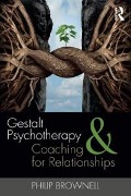 Cover-Bild zum Titel 'Gestalt Psychotherapy and Coaching for Relationships' von 'Philip Brownell'