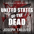 United States of the Dead Lib/E - Joseph Talluto