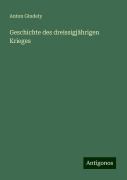 Geschichte des dreissigjährigen Krieges - Anton Gindely