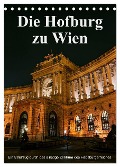 Die Hofburg zu Wien (Tischkalender 2025 DIN A5 hoch), CALVENDO Monatskalender - Alexander Bartek