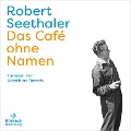 Das Café ohne Namen - Robert Seethaler