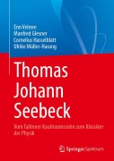 Cover-Bild zum Titel 'Thomas Johann Seebeck' von 'Enn Velmre, Manfred Glesner, Cornelius Hasselblatt, Ulrike Müller-Harang'