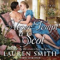 Never Tempt a Scot Lib/E - Lauren Smith
