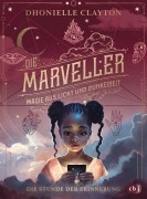 Cover-Bild zum Titel 'Die Marveller - Magie aus Licht und Dunkelheit - Die Stunde der Erinnerung' von 'Dhonielle Clayton'