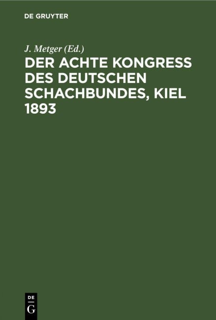 Der Achte Kongress des Deutschen Schachbundes, Kiel 1893 - 