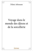 Cover-Bild zum Titel 'Voyage dans le monde des djinns et de la sorcellerie' von 'Dilmi Athmane'