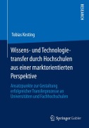 Cover-Bild zum Titel 'Wissens- und Technologietransfer durch Hochschulen aus einer marktorientierten Perspektive' von 'Tobias Kesting'