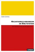 Cover-Bild zum Titel 'Machtverschiebungen im Weltsystem' von 'Stefan Schmalz'