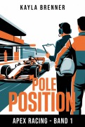 Cover-Bild zum Titel 'Pole Position' von 'Kayla Brenner'