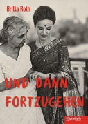 Cover-Bild zum Titel 'Und dann fortzugehen' von 'Britta Roth'