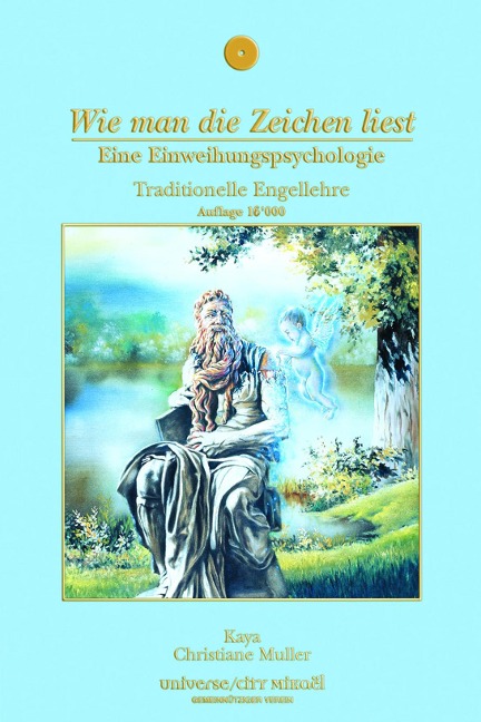 Wie man Zeichen liest - eine Einweihungspsychologie - Christiane Muller, Kaya Muller