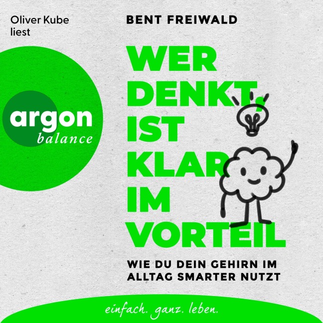 Wer denkt, ist klar im Vorteil - Bent Freiwald