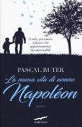 Cover-Bild zum Titel 'La nuova vita di nonno Napoléon' von 'Pascal Ruter'