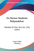 Cover-Bild zum Titel 'En Pariser Students Bekjendelser' von 'Frants Villon, S. Broberg'