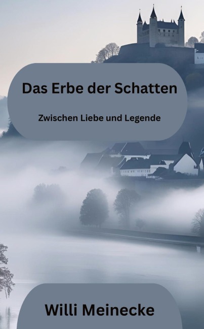 Das Erbe der Schatten - Willi Meinecke