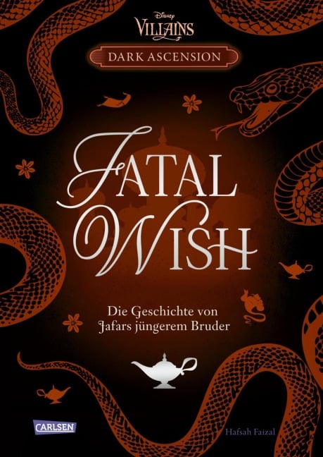Disney Villains - Dark Ascension 3: FATAL WISH - Die Geschichte von Jafars jüngerem Bruder - Hafsah Faizal