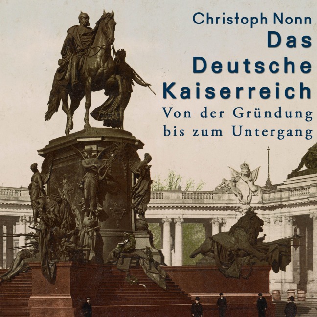 Das Deutsche Kaiserreich - Christoph Nonn