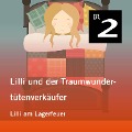 Cover-Bild zum Titel 'Lilli und der Traumwundertütenverkäufer: Lilli am Lagerfeuer' von 'Manuela Mechtel'