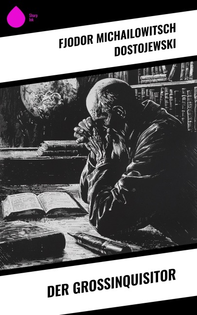 Der Großinquisitor - Fjodor Michailowitsch Dostojewski