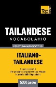 Vocabolario Italiano-Thailandese per studio autodidattico - 5000 parole - Andrey Taranov