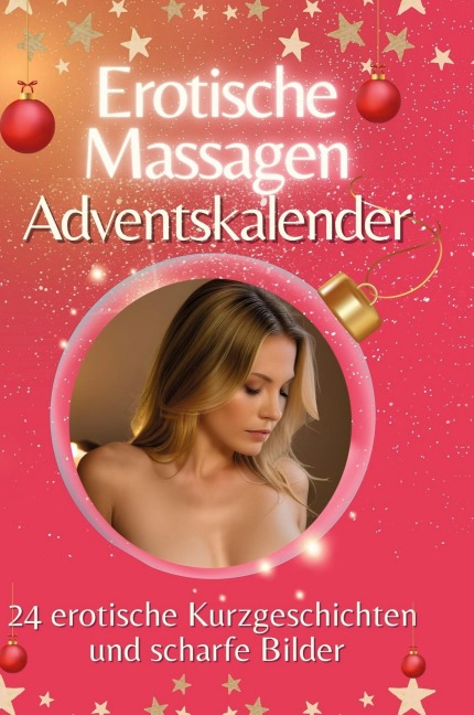 Adventskalender Erotische Massagen - Matteo Hartmann