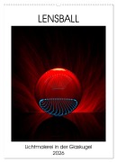 Cover-Bild zum Titel 'Lensball - Lichtmalerei in der Glaskugel (Wandkalender 2026 DIN A2 hoch), CALVENDO Monatskalender' von 'Immephotography Immephotography'