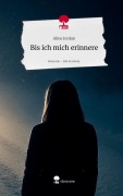 Cover-Bild zum Titel 'Bis ich mich erinnere. Life is a Story - story.one' von 'Aline Jordan'