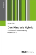 Cover-Bild zum Titel 'Das Kind als Hybrid' von 'Florian Eßer'